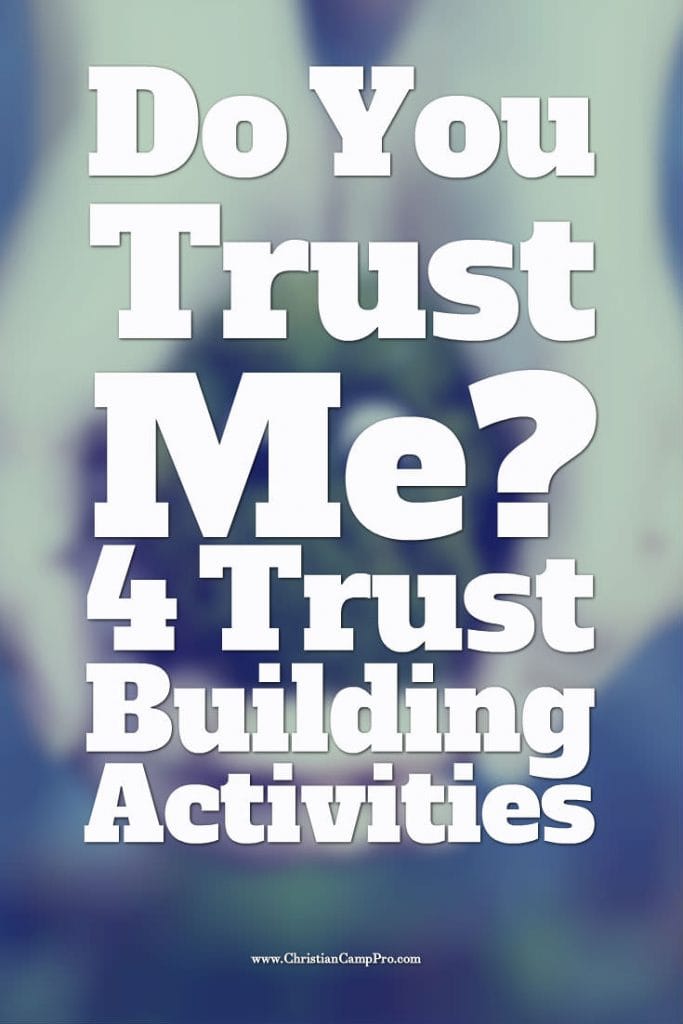 Do You Trust Me? 4 Trust Building Activities - Christian Camp Pro