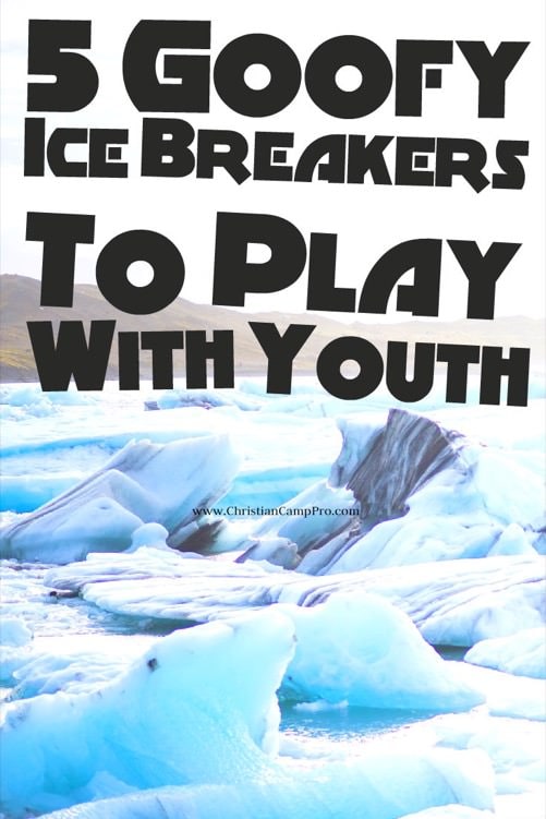 5 Goofy Ice Breakers To Play With Youth - Christian Camp Pro