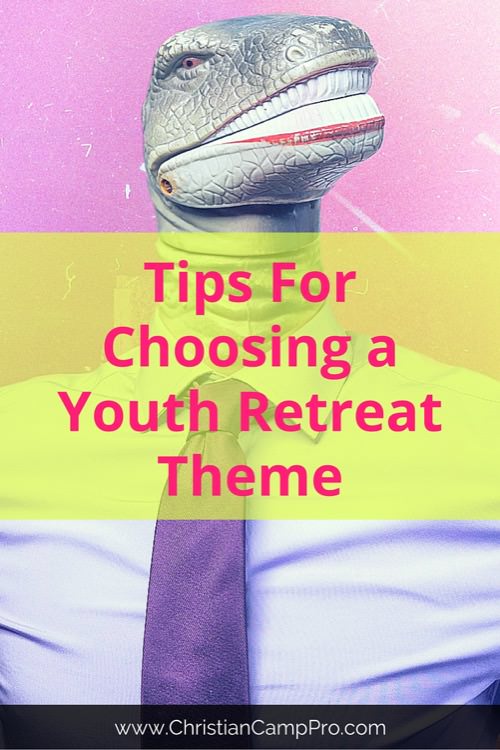 Youth Retreat Theme Ideas