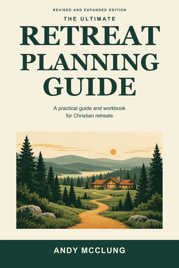 The Ultimate Retreat Planning Guide by Andy McClung, revised and expanded edition