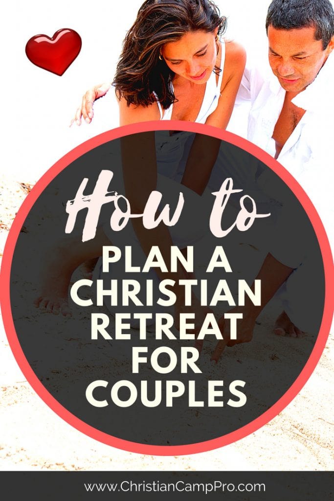 How To Plan A Christian Marriage Retreat For Couples 