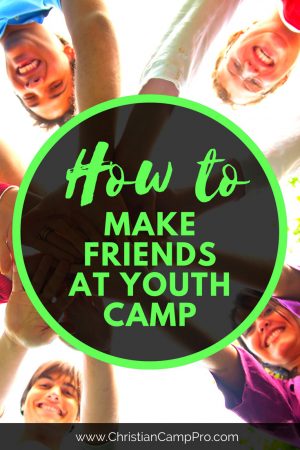 how to make friends at youth camp