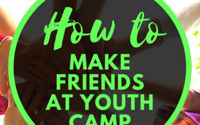 How To Make Friends At Christian Youth Camps