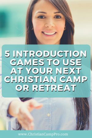 5 Introduction Games To Use At Your Next Christian Camp or Retreat