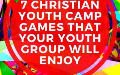 7 Christian Youth Camp Games That Your Youth Group Will Enjoy