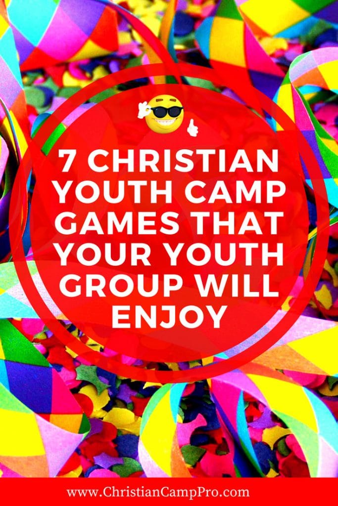 7 Christian Youth Camp Games That Your Youth Group Will Enjoy