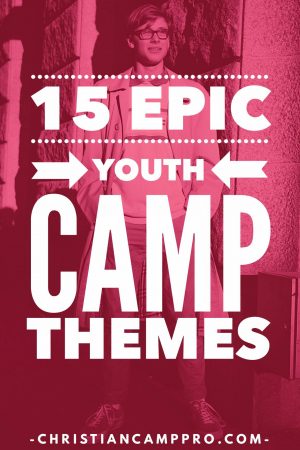 epic youth camp themes