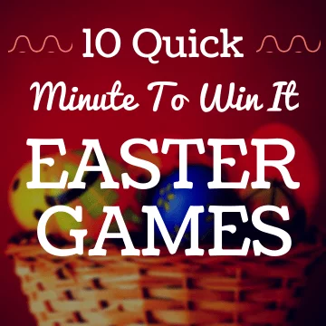 10 Quick Minute to win it Easter Games