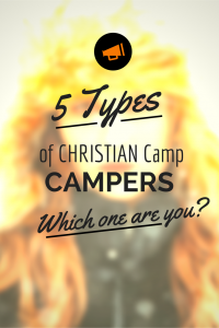 5 types of christian camp campers which one are you