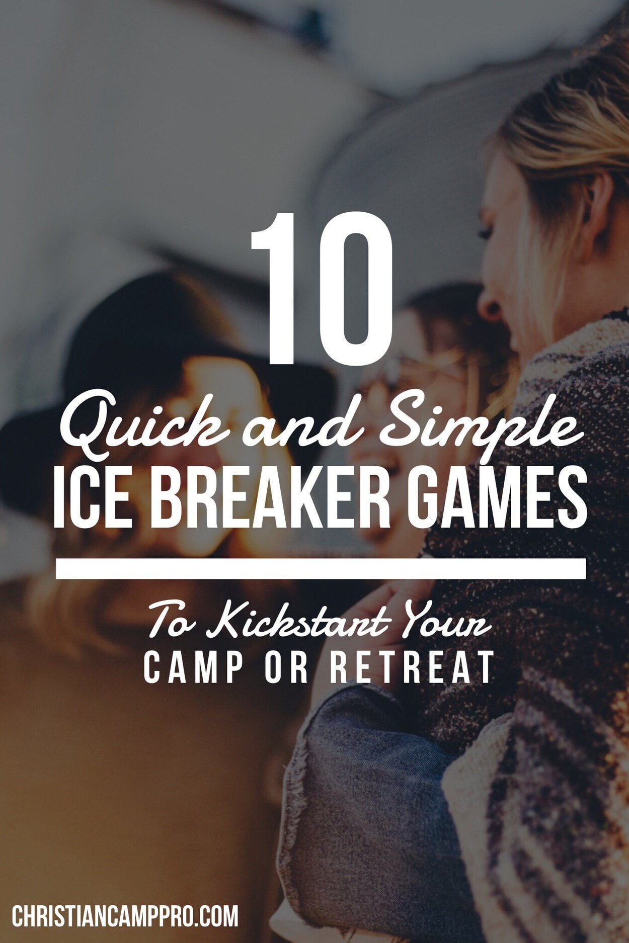 10 Quick and Simple Ice Breaker Games To Kickstart Your Camp or Retreat -  Christian Camp Pro