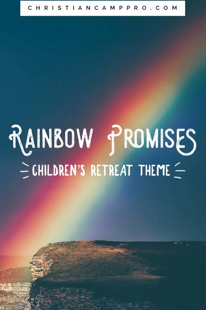 rainbow promises childrens retreat theme