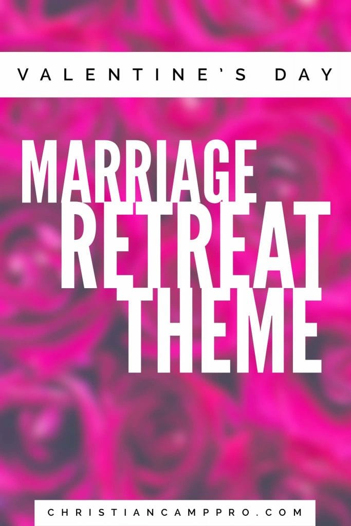 valentines day marriage retreat theme