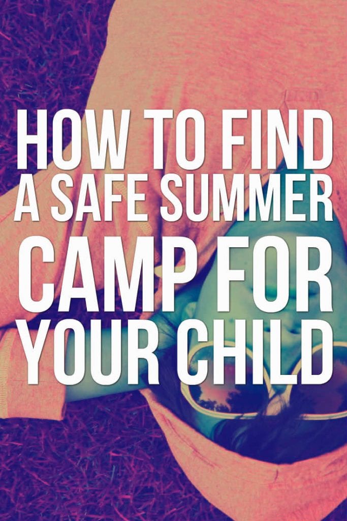 How to Find a Safe Summer Camp for Your Child