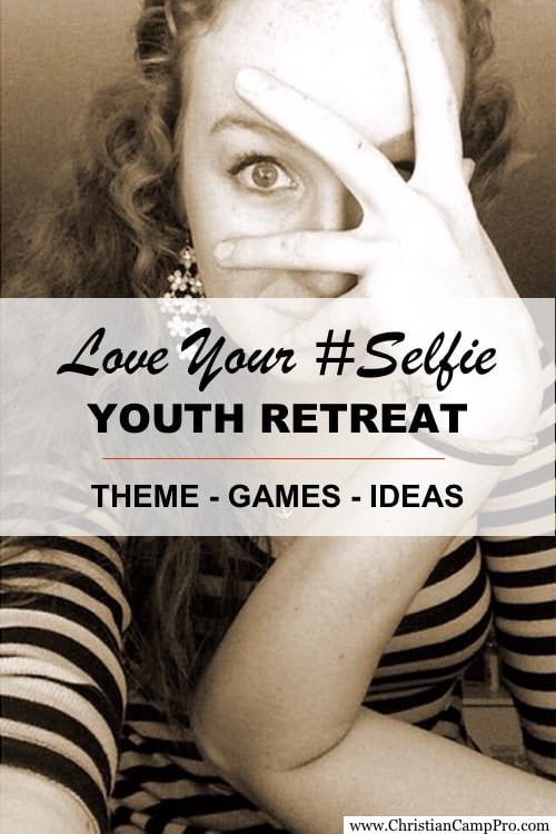 Love Your Selfie Youth Retreat