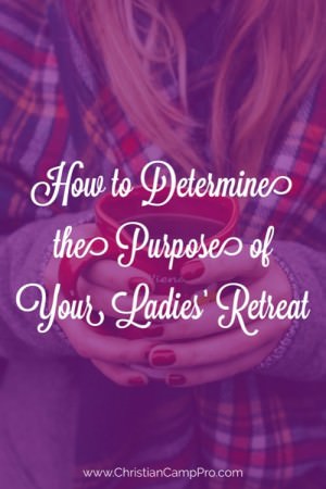 purpose of ladies retreat