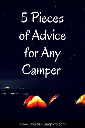 5 Pieces of Advice for Any Camper