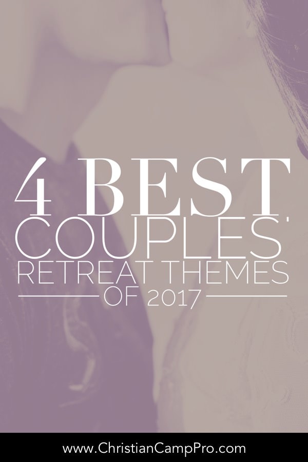 4 Best Couples Retreat Themes for 2017