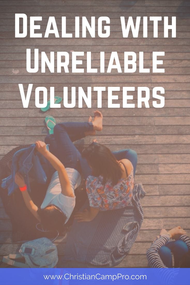 Dealing with Unreliable Camp Volunteers