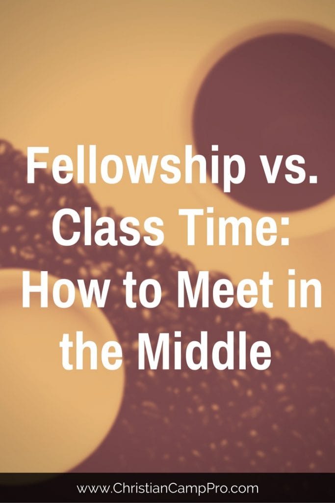 Fellowship vs. Class Time: How to Meet in the Middle