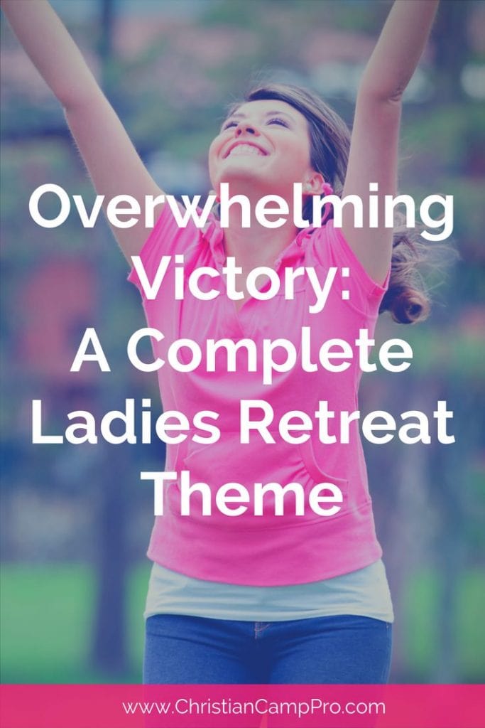 overwhelming victory ladies retreat theme