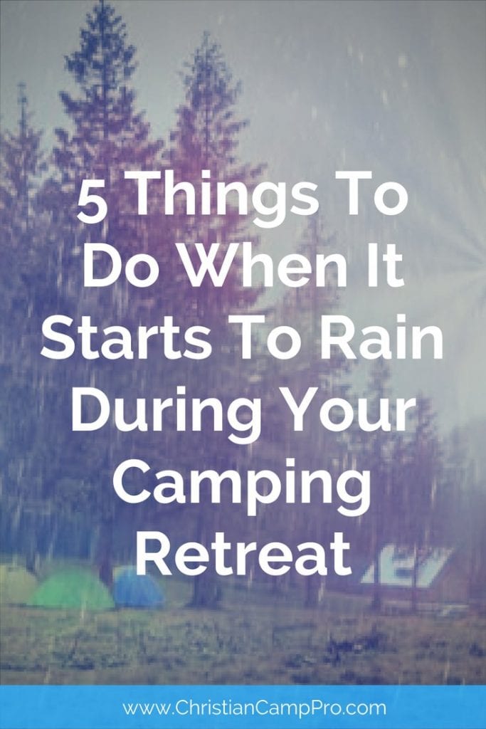 rain during camping retreat
