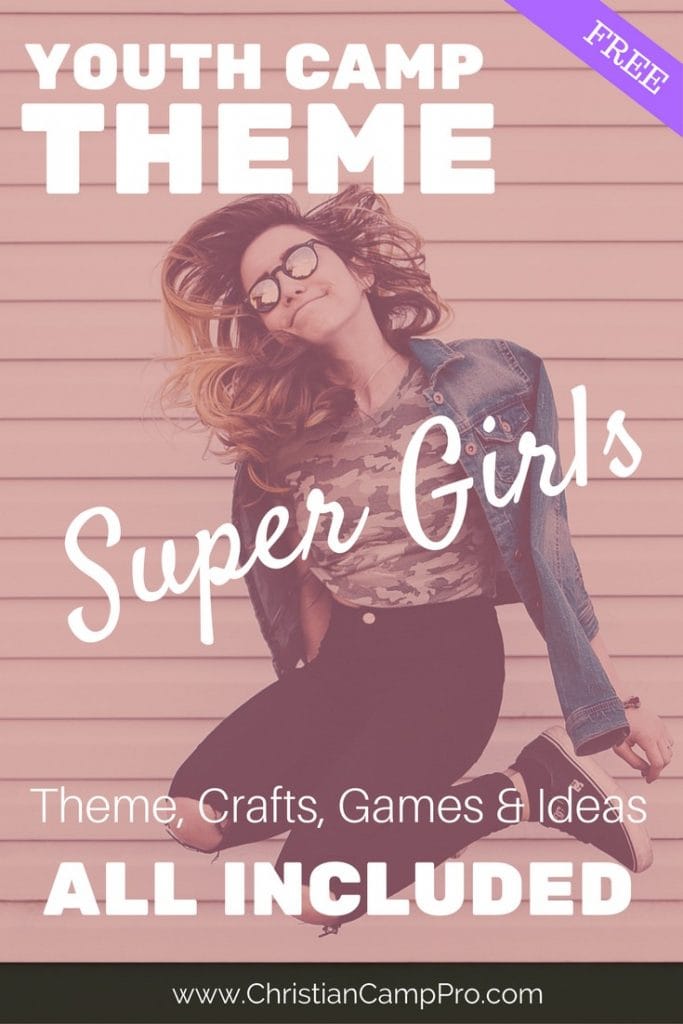 Super Girls: A Youth Camp Theme for The Gals