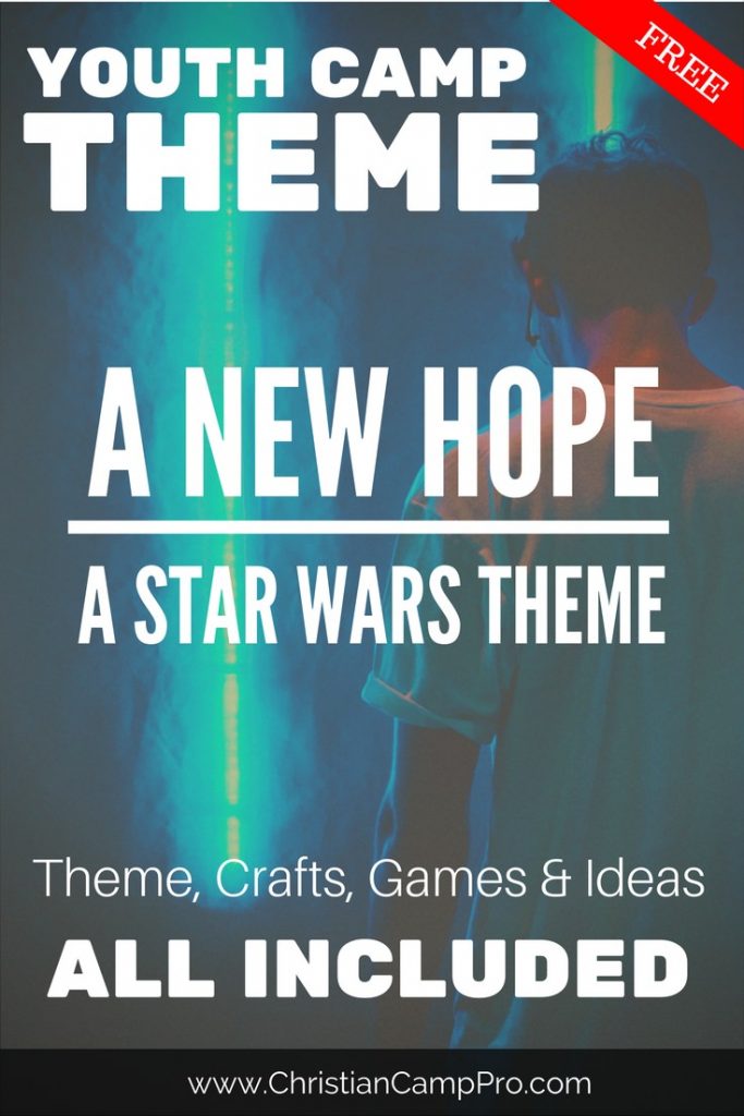 a new hope star wars youth camp theme