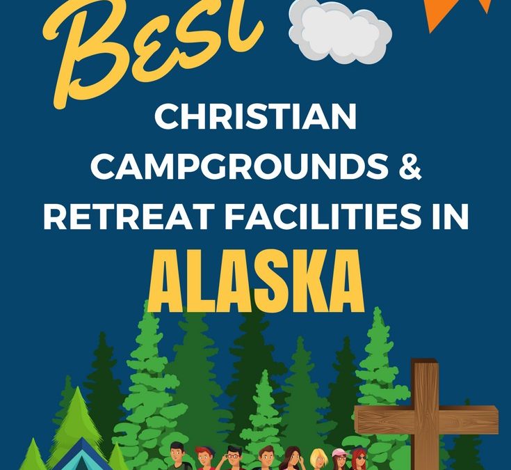 Youth Camps and Retreat Centers in Alaska