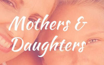 Mothers & Daughters: A Special Women’s Retreat Theme