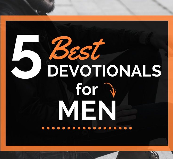 10 Best Devotionals for Men