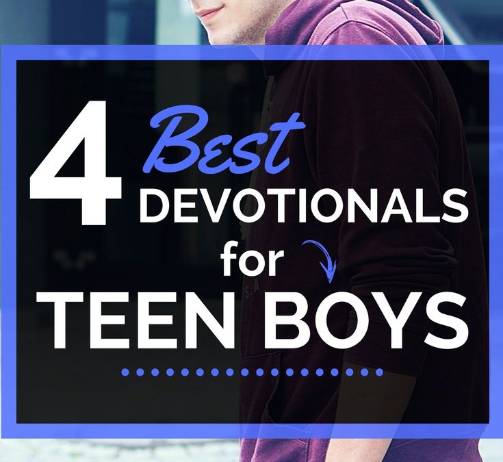 10 Best Devotionals for Teen Boys