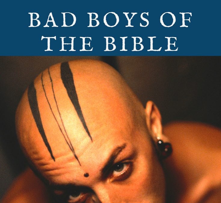 Bad Boys of the Bible – Complete Men’s Retreat Theme