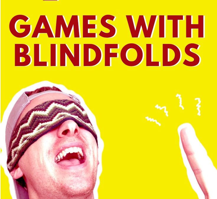 9 Fun Games with Blindfolds