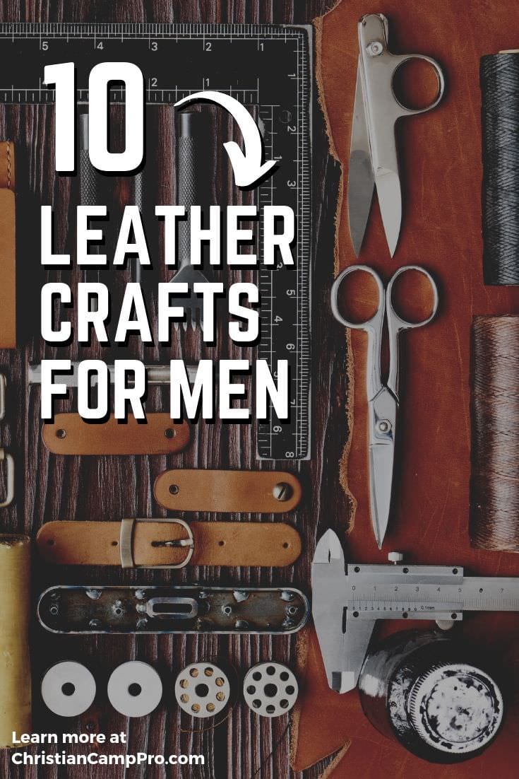 10 Leather Crafts for Men - Christian Camp Pro