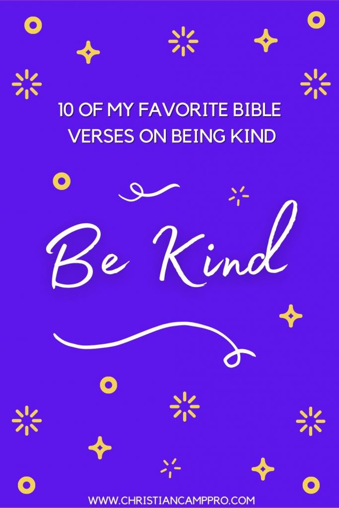 10 Bible Verses On Being Kind Christian Camp Pro